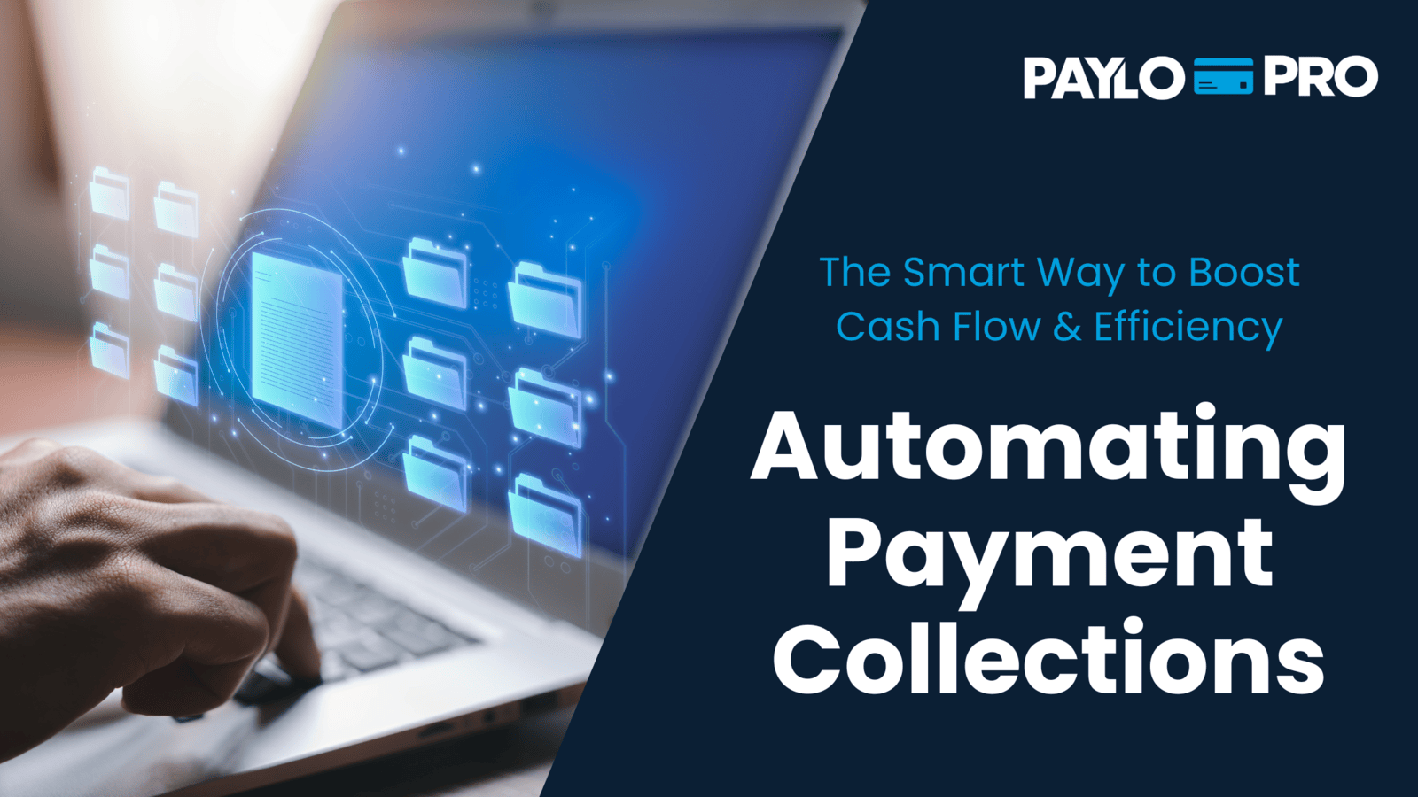 The Smart Way to Boost Cash Flow & Efficiency:   Automating Payment Collections